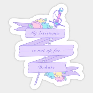 Pan - My Existence Is Not Up For Debate Sticker